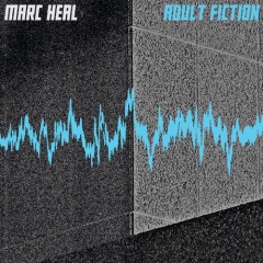 "Adult Fiction" - дебютный сингл Marc Heal (Cubanate)