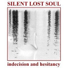 Silent Lost Soul - Indecision And Hesitancy (EP) (2016)