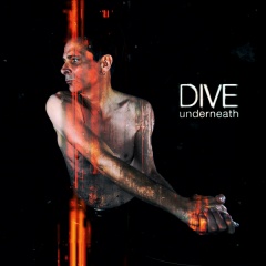 Dive возвращается с новым альбомом "Underneath"