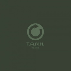 Спустя 14 лет проект T.A.N.K. возвращается с альбомом "Return"