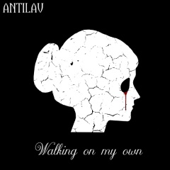 Antilav - Walking On My Own (2019)