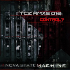 Nova State Machine - TCZ RMXs 012: Control? (2020)