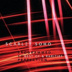 Scarlet Soho - Programmed To Perfection - Best Of And Rarities (2020)