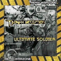 Toxikk Deception vs. Ultimate Soldier - Remix Warzone (2021)