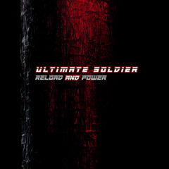 Ultimate Soldier - Reload And Power (2021)