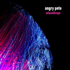 Angry Pete - Misanthrope (2022)