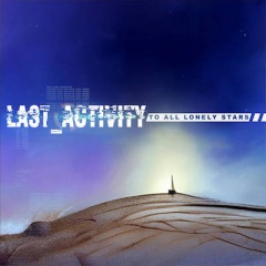 Last Activity - To All Lonely Stars (2022)