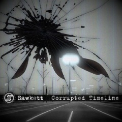 Sawkett - Corrupted Timeline (2023)