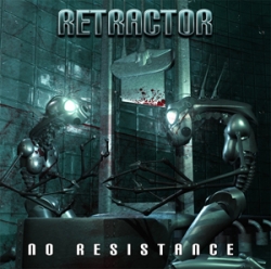 Retractor - No Resistance (2005)