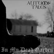 Autumn Tales - In My Dead Garden (2007)