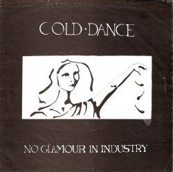 Cold Dance - No Glamour In Industry (1984)