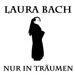Laura Bach - Nur In Traumen (2017)